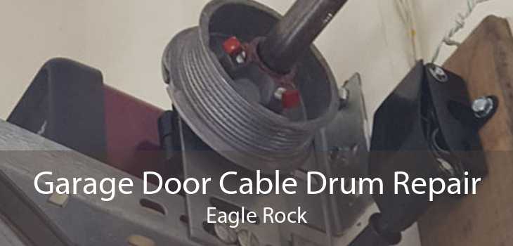 Garage Door Cable Drum Repair Eagle Rock