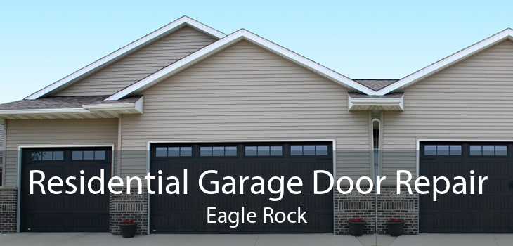 Residential Garage Door Repair Eagle Rock