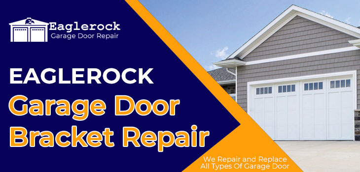 Garage Door Bracket Repair Eagle Rock, Garage Door Service Cost